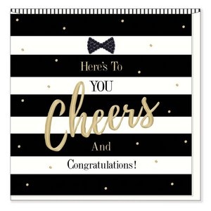 HERE'S TO YOU CHEERS AND CONGRADULATIONS CARD